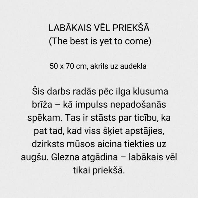 Kristīnes Krūmiņas glezna “Labākais vēl priekšā”